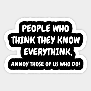 People Who Think The Know Adult Humor Graphic Novelty Sarcastic Funny Sticker